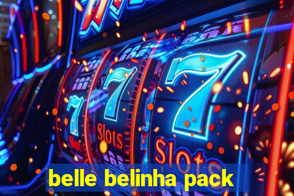 belle belinha pack